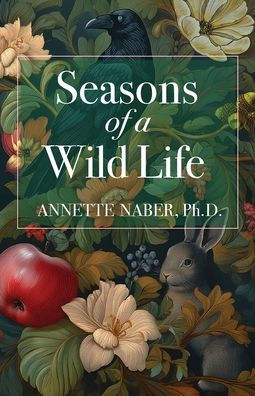 Seasons of a Wild Life