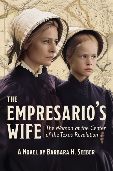 the Empresario's Wife: Woman at Center of Texas Revolution