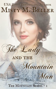 Title: The Lady and the Mountain Man, Author: Misty M Beller