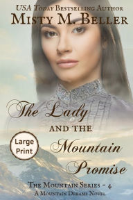 Title: The Lady and the Mountain Promise, Author: Misty M Beller