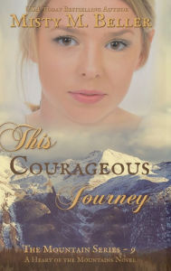 Title: This Courageous Journey, Author: Misty M Beller