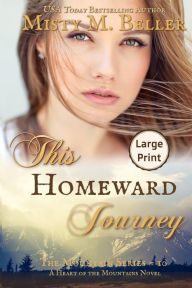 Title: This Homeward Journey, Author: Misty M Beller