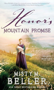 Title: Honor's Mountain Promise, Author: Misty M Beller