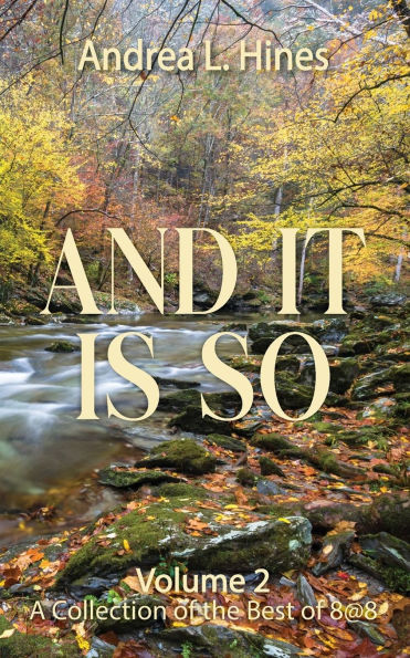 And It Is So: A Collection of the Best 8@8