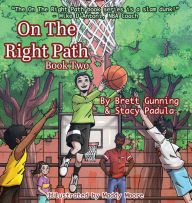 Title: On The Right Path: Book Two, Author: Brett Gunning