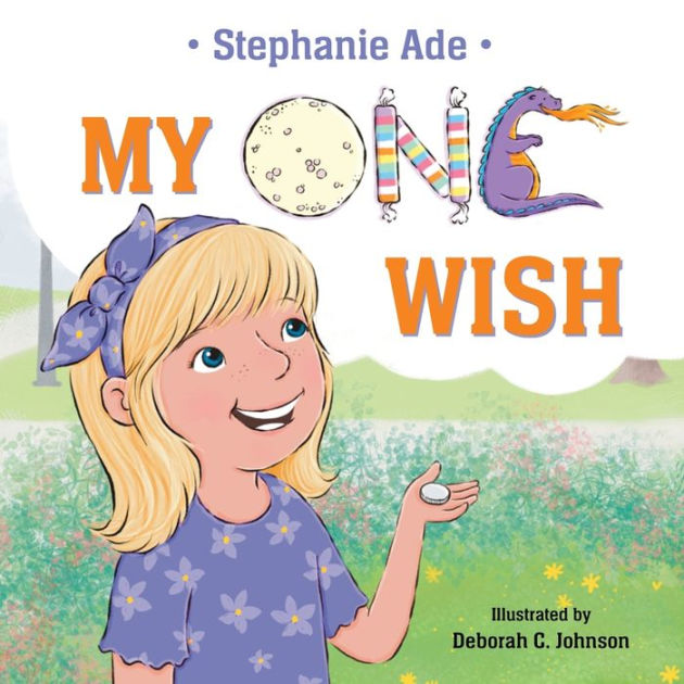 My One Wish by Stephanie Ade, Deborah C Johnson, Paperback | Barnes ...