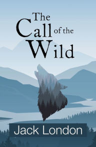 Title: The Call of the Wild (Reader's Library Classics), Author: Jack London