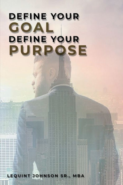 Define Your Goal, Purpose