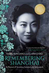 French books downloads Remembering Shanghai: A Memoir of Socialites, Scholars and Scoundrels 9781954854031 