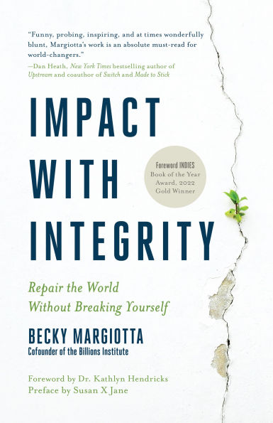 Impact with Integrity: Repair the World Without Breaking Yourself