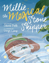 Title: Millie the Magical Stone Skipper, Author: Olivia Polk