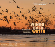 Free downloads e books Wings Over Water: The Vital Magic of North America's Prairie Wetlands (English literature) MOBI RTF FB2 by Wings for Wetlands LLC, Michael Keaton, John Cooper, Charles S. Potter, T. Edward Nickens 9781954854550