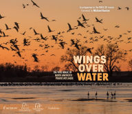 Wings Over Water: The Vital Magic of North America's Prairie Wetlands