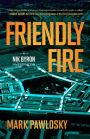 Friendly Fire: A Nik Byron Investigation