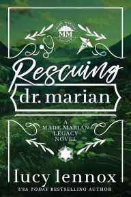 Free downloads of ebooks for kindle Rescuing Dr. Marian: Alternate Cover Edition by Lucy Lennox