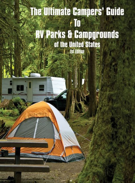 the Ultimate Camper's Guide to RV Parks & Campgrounds USA