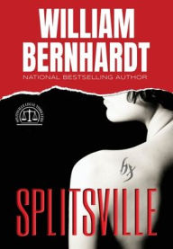 Title: Splitsville, Author: William Bernhardt