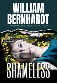 Title: Shameless, Author: William Bernhardt