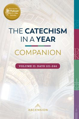 The Catechism in a Year Companion: Vol II