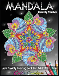 Title: Mandala Color by Number Anti Anxiety Coloring Book for Adult Relaxation, Author: Color Questopia