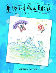 Title: Up Up and Away Ralphie, Author: Barbara Jackson