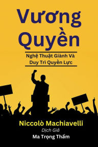 Title: Vuong Quyê`n, Author: Niccolo` Machiavelli