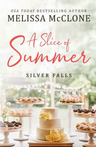 Title: A Slice of Summer, Author: Melissa Mcclone