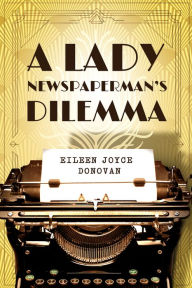 Best selling books free download pdf A Lady Newspaperman's Dilemma DJVU ePub