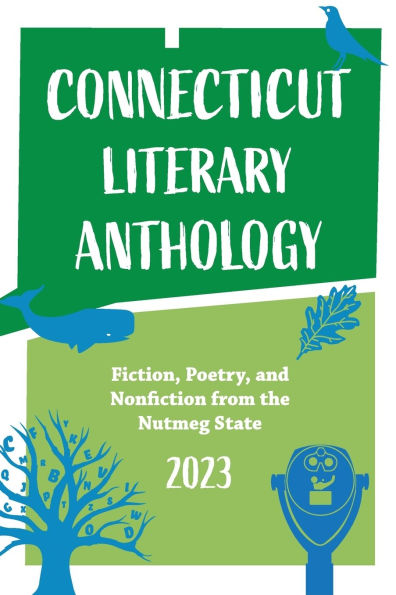 Connecticut Literary Anthology 2023: Celebrating Authors From the Nutmeg State