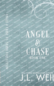 Title: Angel & Chase: Saving Angel, Author: J.L. Weil