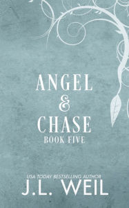 Title: Angel & Chase: Redeeming Angel, Author: J.L. Weil