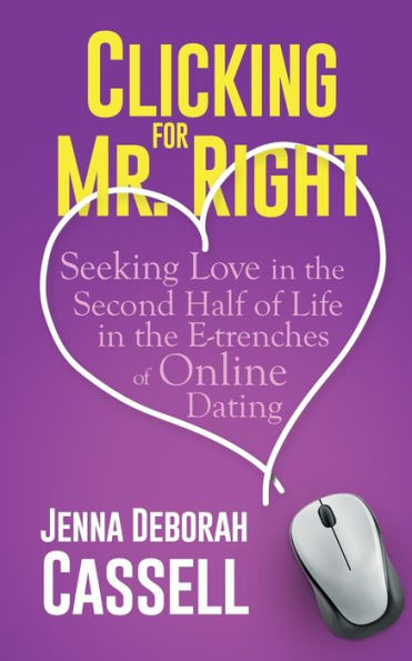 Clicking for Mr. Right: Seeking Love the Second Half of Life E-trenches Online Dating