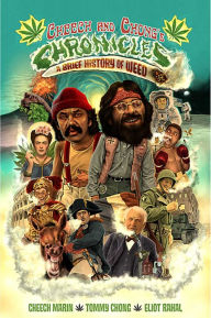 Epub free books download Cheech & Chong's Chronicles: A Brief History of Weed iBook PDF CHM