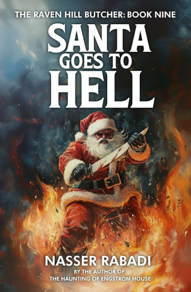 Santa Goes to Hell: A Slasher Horror Novel