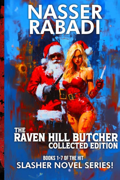 The Raven Hill Butcher Collected Edition: Books 1-7 of the Hit Slasher Horror Novel Series