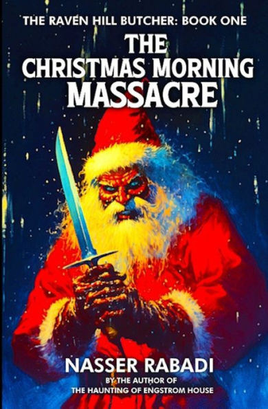 The Christmas Morning Massacre: A Slasher Horror Novel