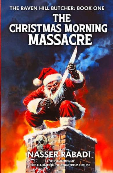 The Christmas Morning Massacre: A Slasher Horror Novel