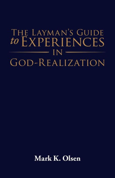 The Layman's Guide to Experiences God-Realization