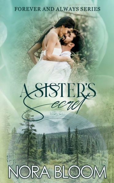 A Sister's Secret: (The Forever and Always series Book 3)