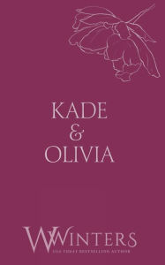 Title: Kade & Olivia: Broken, Author: W. Winters