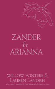 Title: Zander & Arianna: Given, Author: Willow Winters