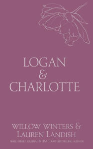 Title: Logan & Charlotte: Mr. CEO, Author: Willow Winters