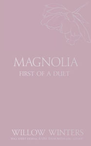 Title: Magnolia: Tequila Rose, Author: Willow Winters