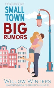 Title: Small Town Big Rumors, Author: Willow Winters