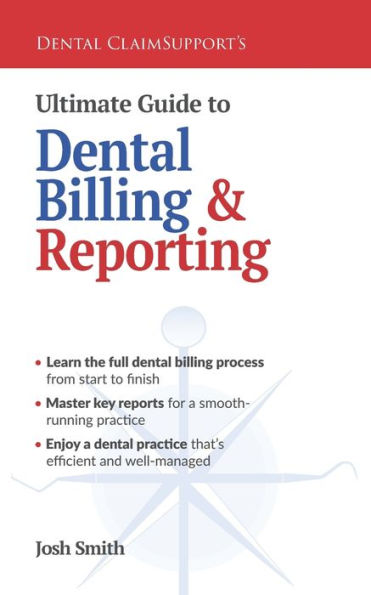 Ultimate Guide to Dental Billing and Reporting