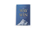 The Way to Win: Coaching & Developing Men in Matters of Life & Faith