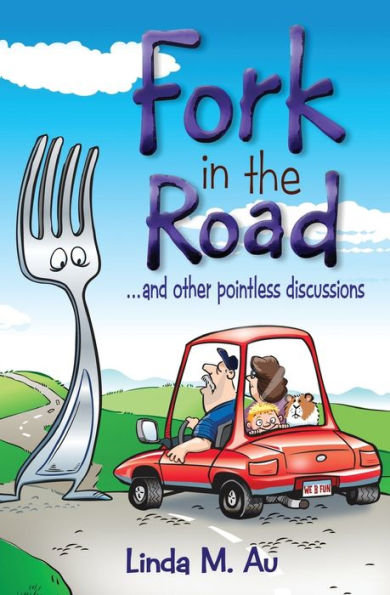 Fork in the Road: ...and Other Pointless Discussions