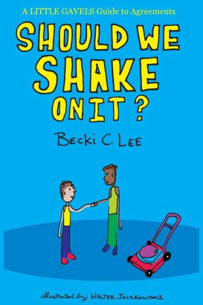 Should We Shake On It?: A Little Gavels Guide to Agreements