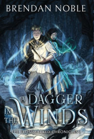 Title: A Dagger in the Winds, Author: Brendan Noble