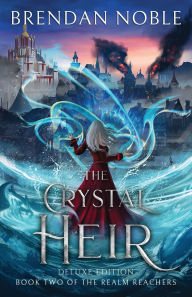 Free audio ebook download The Crystal Heir: Deluxe Edition (English literature)  by Brendan Noble